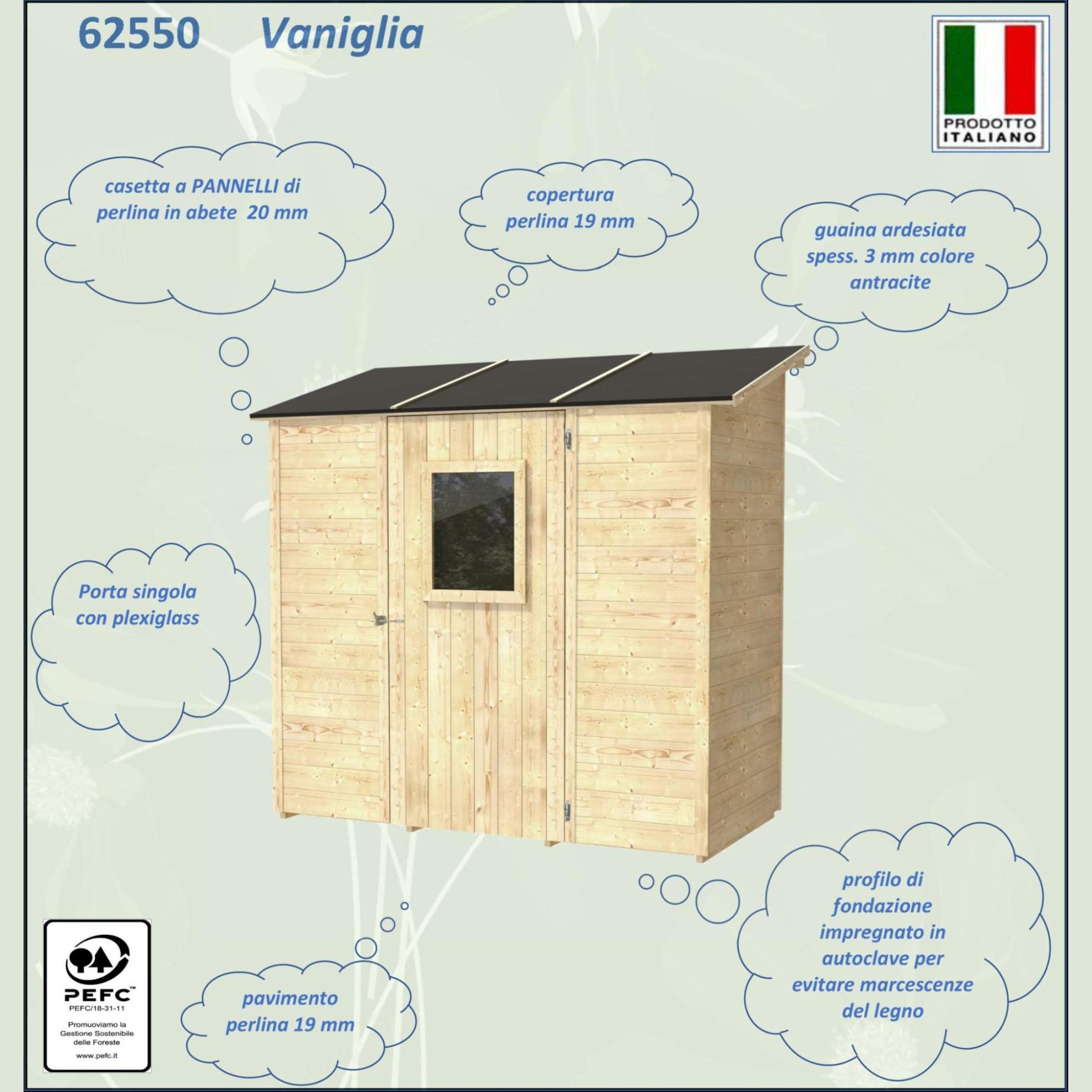 "Vaniglia Addossata" wooden garden house with single door and window, 207x102 cm, 222 cm high